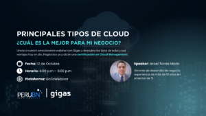 Tech Meeting: Principales tipos de Cloud ¿Cuál es la mejor para mi negocio? | PeruBN & Gigas