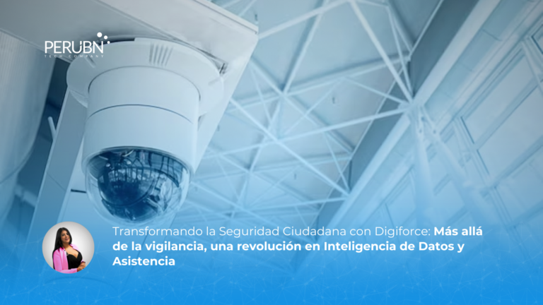 Transformando la Seguridad Ciudadana con Digiforce: Más allá de la vigilancia, una revolución en Inteligencia de Datos y Asistencia